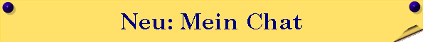 Neu: Mein Chat