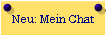 Neu: Mein Chat
